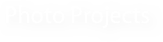Photo Projects